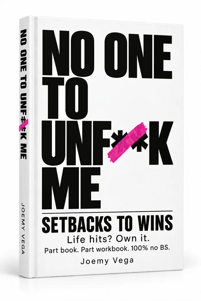 The book cover: No One to Unf**k Me, Setbacks to Wins, by Joemy Vega